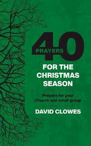 40 Prayers for the Christmas Season