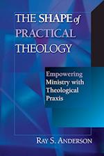 The Shape of Practical Theology