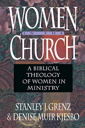 Women in the Church – A Biblical Theology of Women in Ministry