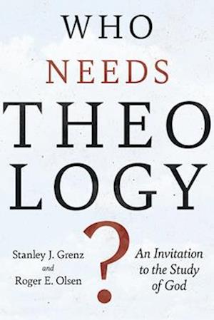 Who Needs Theology?