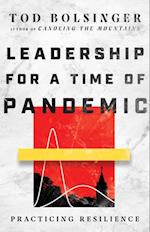 Leadership for a Time of Pandemic