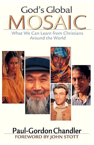 God`s Global Mosaic – What We Can Learn from Christians Around the World