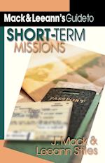 Mack Leeann`s Guide to Short–Term Missions
