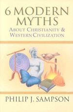 6 Modern Myths About Christianity & Western Civilization
