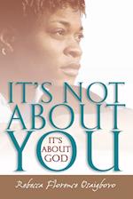 It's Not about You--It's about God