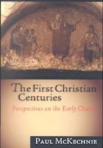 The First Christian Centuries