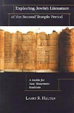 Exploring Jewish Literature of the Second Temple – A Guide for New Testament Students