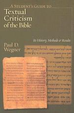 A Student's Guide to Textual Criticism of the Bible: Its History, Methods & Results 