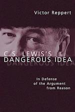 C. S. Lewis's Dangerous Idea