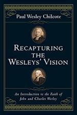 Recapturing the Wesleys' Vision