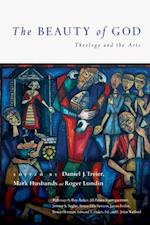 The Beauty of God: Theology and the Arts 