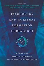 Psychology and Spiritual Formation in Dialogue - Moral and Spiritual Change in Christian Perspective