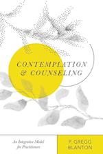 Contemplation and Counseling - An Integrative Model for Practitioners
