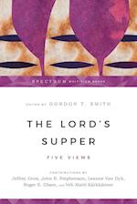 The Lord's Supper: Five Views 