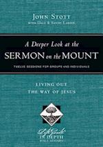 A Deeper Look at the Sermon on the Mount – Living Out the Way of Jesus