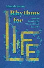 Rhythms for Life – Spiritual Practices for Who God Made You to Be