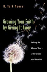 Growing Your Faith by Giving It Away