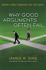 Why Good Arguments Often Fail