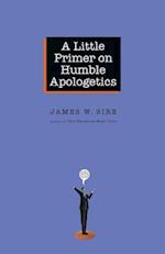 A Little Primer on Humble Apologetics