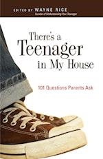 There's a Teenager in My House