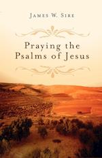 Praying the Psalms of Jesus