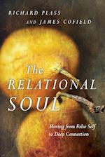 The Relational Soul – Moving from False Self to Deep Connection