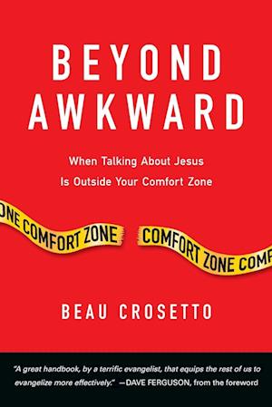 Beyond Awkward - When Talking About Jesus Is Outside Your Comfort Zone