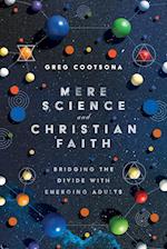 Mere Science and Christian Faith - Bridging the Divide with Emerging Adults