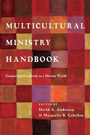Multicultural Ministry Handbook - Connecting Creatively to a Diverse World