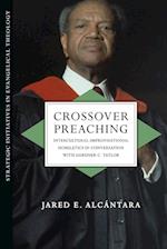 Crossover Preaching: Intercultural-Improvisational Homiletics in Conversation with Gardner C. Taylor 