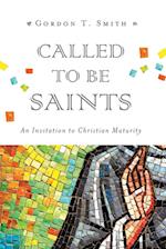 Called to Be Saints – An Invitation to Christian Maturity