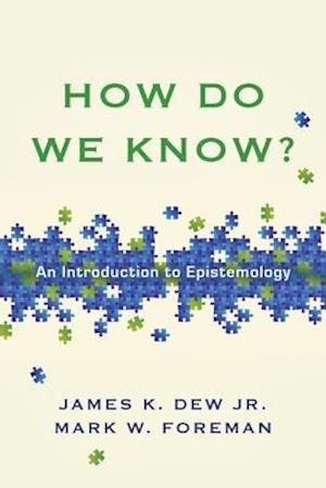 How Do We Know? - An Introduction to Epistemology