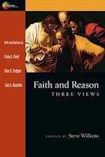 Faith and Reason - Three Views