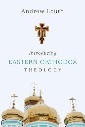 Introducing Eastern Orthodox Theology