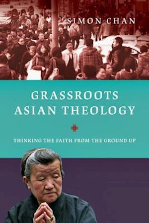 Grassroots Asian Theology – Thinking the Faith from the Ground Up