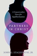 Partners in Christ - A Conservative Case for Egalitarianism