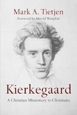 Kierkegaard - A Christian Missionary to Christians