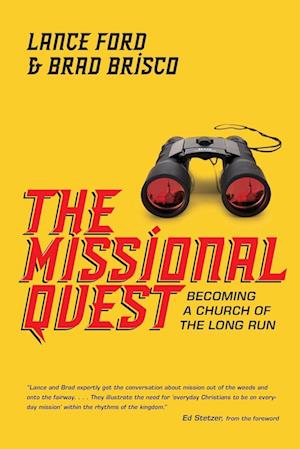 The Missional Quest - Becoming a Church of the Long Run