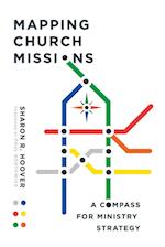 Mapping Church Missions - A Compass for Ministry Strategy