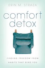 Comfort Detox - Finding Freedom from Habits that Bind You