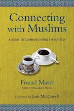 Connecting with Muslims - A Guide to Communicating Effectively