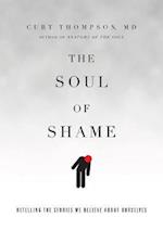 The Soul of Shame – Retelling the Stories We Believe About Ourselves
