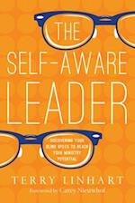 The Self-Aware Leader - Discovering Your Blind Spots to Reach Your Ministry Potential