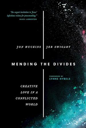 Mending the Divides - Creative Love in a Conflicted World