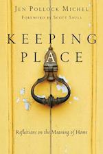 Keeping Place - Reflections on the Meaning of Home