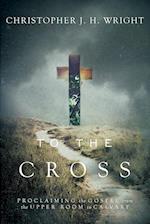 To the Cross