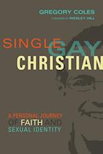 Single, Gay, Christian – A Personal Journey of Faith and Sexual Identity
