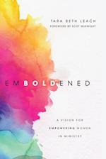Emboldened - A Vision for Empowering Women in Ministry