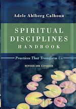 Spiritual Disciplines Handbook - Practices That Transform Us