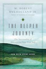 The Deeper Journey – The Spirituality of Discovering Your True Self